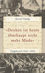 Anna Haag - »Denken ist heute überhaupt nicht mehr Mode« - Reclam
